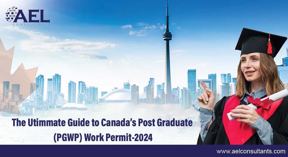 The Ultimate Guide to Canada’s Post Graduate Work Permit (PGWP)-2024