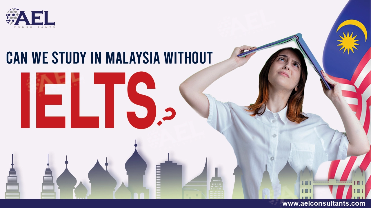 Can We Study In Malaysia Without IELTS