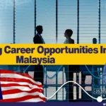 Exploring Career Opportunities In Malaysia