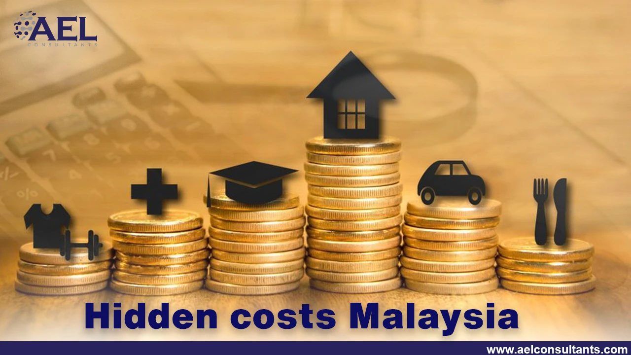 hidden costs in Malaysia